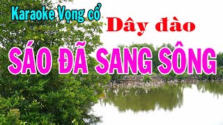 Karaoke vọng cổ SÁO ĐÃ SANG SÔNG  DÂY ĐÀO Tg Nguyễn Thương [upl. by Aridni]