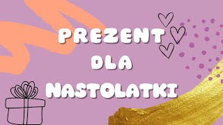 Prezent dla nastolatki 2023  poradnik [upl. by Anayia]