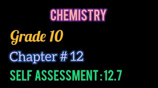 Chemistry  Grade 10  Chapter12  Self Assessment 127 [upl. by Einaffets]