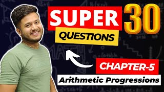 Arithmetic Progression Super 30 Question Session202324 Most Important Questions Deepak sir I [upl. by Hsirrehc]