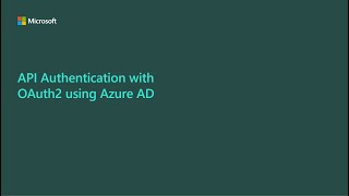 API Authentication with OAuth using Azure AD [upl. by Akimal]