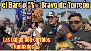 Visitamos el Barrio Más Bravo de Torreón Las Dalias con Corridos Tumbados [upl. by Synned150]