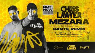 Chris Lawyer  Mezara Dante Remix [upl. by Martie706]