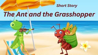 The ant and grasshopper story in English  grasshopper and ant story  Short Moral story for kids [upl. by Aimak680]