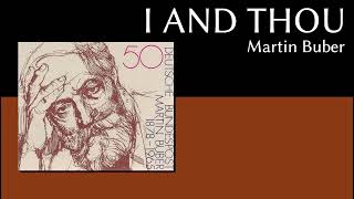 I and Thou Martin Buber [upl. by Lechner]