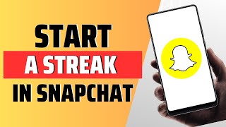 how to start a streak in snapchat  Full Guide [upl. by Adnar]