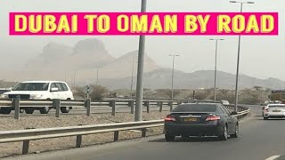 DUBAI TO MUSCAT OMAN  NIZWA OMAN BY ROAD AUGUST 102019 [upl. by Kilar]