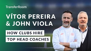 Vitor Pereira How Clubs Hire Top Head Coaches  Ft John Viola [upl. by Dadinirt]