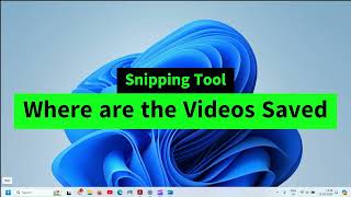 Snipping Tool  Where are the Videos Saved  Snip and Sketch Save Location  Automatic Saving [upl. by Odelle]