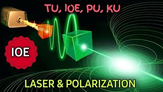 Laser and Polarization  Engineering Physics  IOE ioe ku pu [upl. by Nnylassej873]