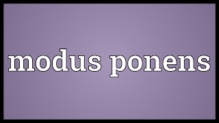 Modus ponens Meaning [upl. by Chladek]