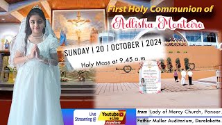 LIVE First Holy Communion Mass of ADLISHA MONTEIRO from Lady of Mercy Church Paneer 20102024 [upl. by Primrosa517]