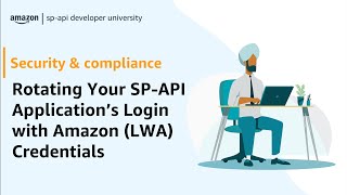 Amazon Selling Partner API SPAPI  Rotating Your Applications LWA Credentials [upl. by Ytte]