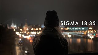 SIGMA 1835 18 Low Light Test [upl. by Desiri]