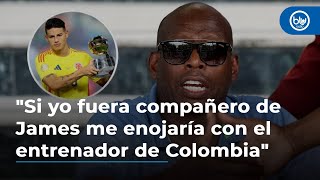 Tino Asprilla quotSi yo fuera compañero de James me enojaría con el entrenador de Colombiaquot [upl. by Nnauol370]