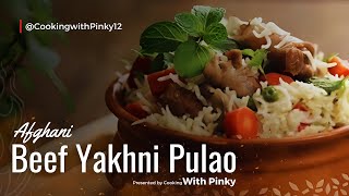 Afghani Beef Yakhni Pulao  Full Recipe  Cooking With Pinky [upl. by Tita988]