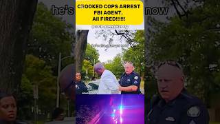 CROOKED COPS ARREST FBI AGENT  police BIG MISTAKE [upl. by Laven]