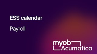 MYOB Acumatica Payroll  ESS calendar [upl. by Yokum823]