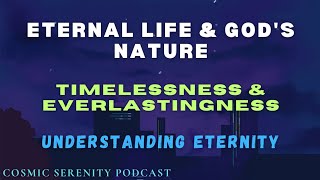 What is Eternity Timelessness amp Everlastingness Gods Nature CozyNightGamingTV [upl. by Pinzler]