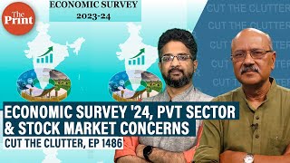 Nuances complexities amp messaging in Economic Survey 2024 upbraiding pvt sector cautioning markets [upl. by Nairda164]