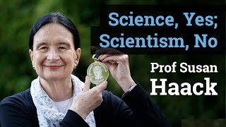 Science Yes Scientism No  Prof Susan Haack [upl. by Venice]