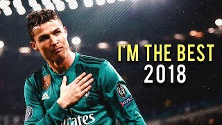 Cristiano Ronaldo 2018 • quotIm the best in the Worldquot • CRazy Goals amp Skills 1718 [upl. by Mendie]