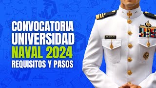 Convocatoria Universidad Naval 2024 Pasos y requisitos para entrar a la marina [upl. by Sternberg]