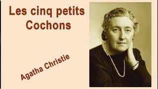 Les 5 petits cochons dAgatha Christie audio 2014France Culture [upl. by Dorahs]