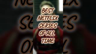 Best Netflix Series Of All Time shorts [upl. by Marcile]