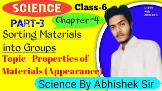 Properties of materials l Appearance l Part3 l Chapter4 l Class6 l Science l NCERT I CBSE [upl. by Umont]