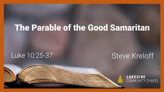 The Parable of the Good Samaritan  Steve Kreloff [upl. by Leona]