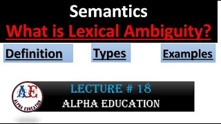 Whta is lexical Ambiguity  lec 18  DefinitionTypes and Examples  semantics linguistics [upl. by Ecertak]