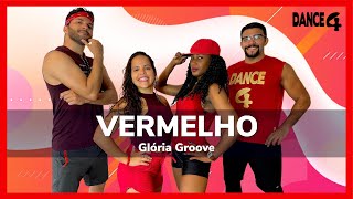 VERMELHO  Glória Groove  DANCE4 Coreografia [upl. by Rossner]