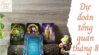 Dự đoán tổng quan tháng 8 Tình yêuThời vậnCông việc  Chọn 1 tụ bài  Xem Tarot [upl. by Noitsuj]