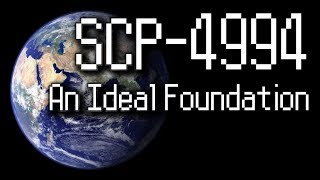 SCP4994  quotAn Ideal Foundationquot  Object Class  Thaumiel [upl. by Melisande]