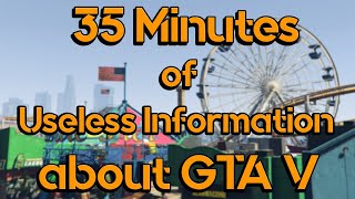 35 Minutes of Useless Information about GTA V [upl. by Oralle519]