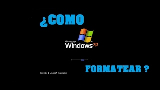 COMO FORMATEAR UN PC WINDOWS XP [upl. by Alleunam]