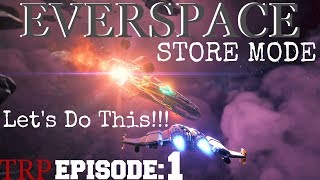 Everspace STORY MODE  EP1  Lets Do This  Sector 1  Guide  Walkthrough [upl. by Adnuhs25]