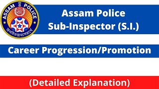 Assam Police SubInspector SI  Career ProgressionPromotion Detailed Explanation [upl. by Inot]