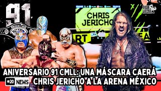 Aniversario 91 CMLL una máscara caerá y Chris Jericho vuelve a la Arena México [upl. by Fabozzi659]