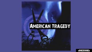 American Tragedy  American Tragedy 2002 [upl. by Aynotel]