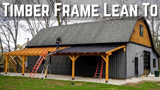 Timber Frame Lean To  Dream Woodworking Workshop [upl. by Mannos]