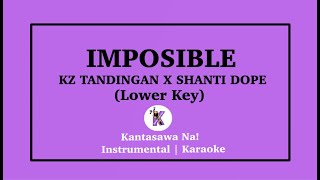 Imposible  KZ X Shanti Dope Karaoke Lower Key [upl. by Harihat]