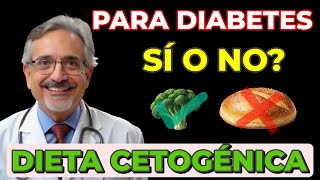 ¿DIETA CETOGÉNICA PARA DIABETES SÍ O NO [upl. by Atiuqrehs]