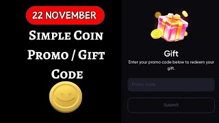 Simple Coin Promo Code 22 November Simple Coin Gift Code 22 November  Simple Coin Promo Code Today [upl. by Falk]