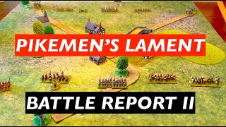 Pikemans Lament  English Civil War Battle Report No 2 [upl. by Yelsha]