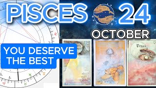 Pisces ♓ Horoscope  October 24 2024 You Deserve the Best—Embrace Your Worth [upl. by Okkin]