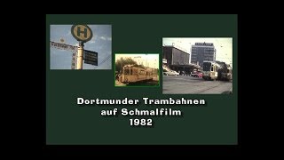 Dortmunder Trambahnen auf Schmalfilm am Dortmunder HBF anno 1982 [upl. by Melar]