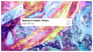 Matisse amp Sadko Raiden  Light Me Up Extended Mix [upl. by Ydnyc314]