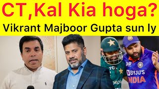 LIVE 🛑 champions Trophy Pakistan kia karny ja rhy hai  Vikrant Majboor Gupta ko Batamizi pe Jawab [upl. by Nasas215]